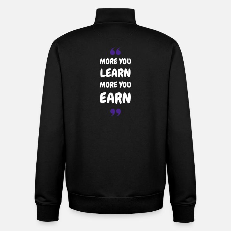 Plus vous apprenez, plus vous gagnez - Sweat zippé unisexe en coton bio Stanley/Stella - noir