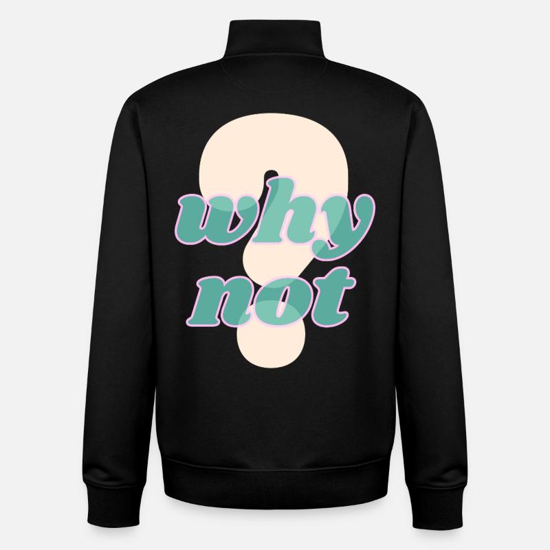 Why Not Statement Design - Unisex Organic Zip Sweatshirt von Stanley/Stella - Schwarz
