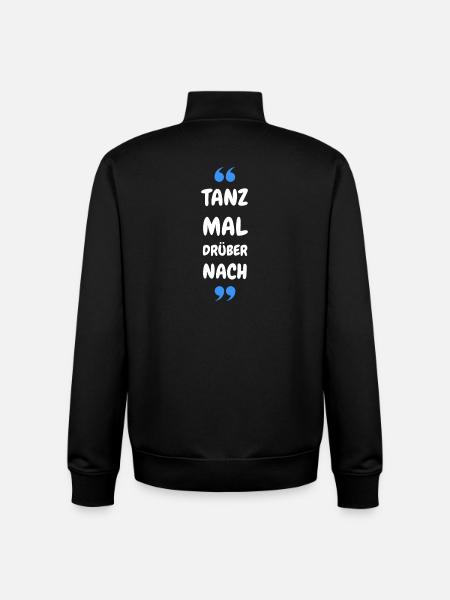 Tanz Mal Drüber Nach - Unisex Organic Zip Sweatshirt von Stanley/Stella - Schwarz