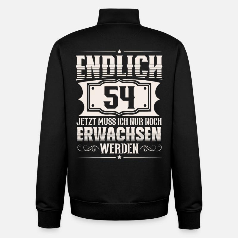 54. Geburtstag 54 Jahre Lustiger Spruch - Unisex Organic Zip Sweatshirt von Stanley/Stella - Schwarz