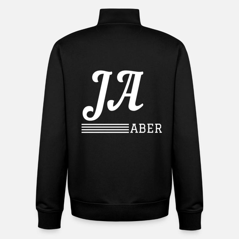 Ja, aber... - Unisex Organic Zip Sweatshirt von Stanley/Stella - Schwarz