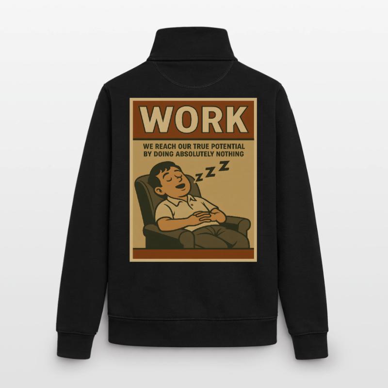 Doing nothing at work, true potential Unisex Organic Zip Sweatshirt by Stanley/Stella