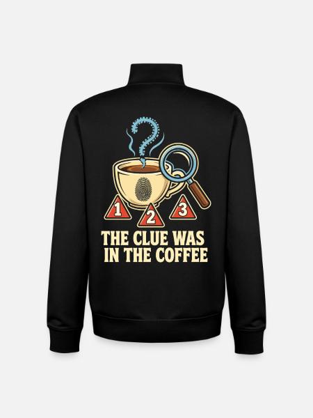 The Clue Was In The Coffee - Unisex Organic Zip Sweatshirt by Stanley/Stella - black