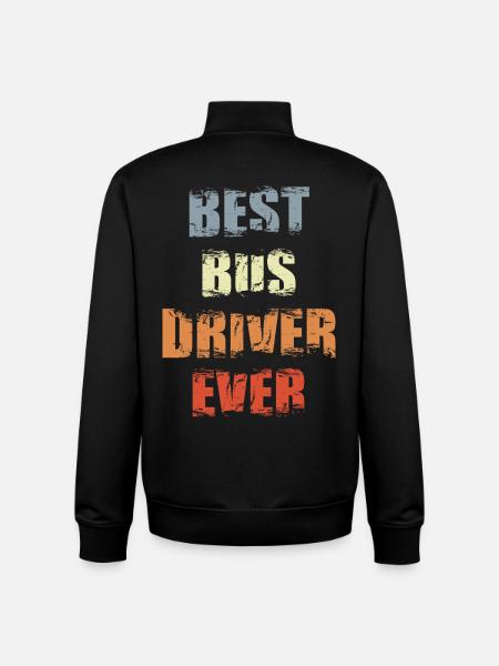 Best bus driver ever - Unisex Organic Zip Sweatshirt by Stanley/Stella - black