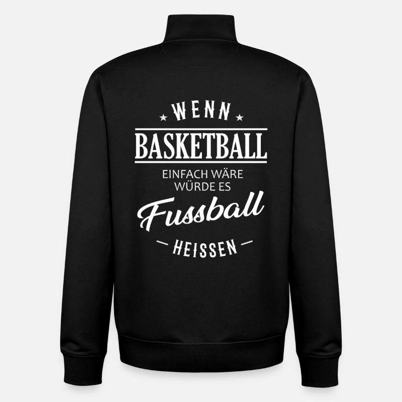 If basketball were easy - Unisex Organic Zip Sweatshirt by Stanley/Stella - black