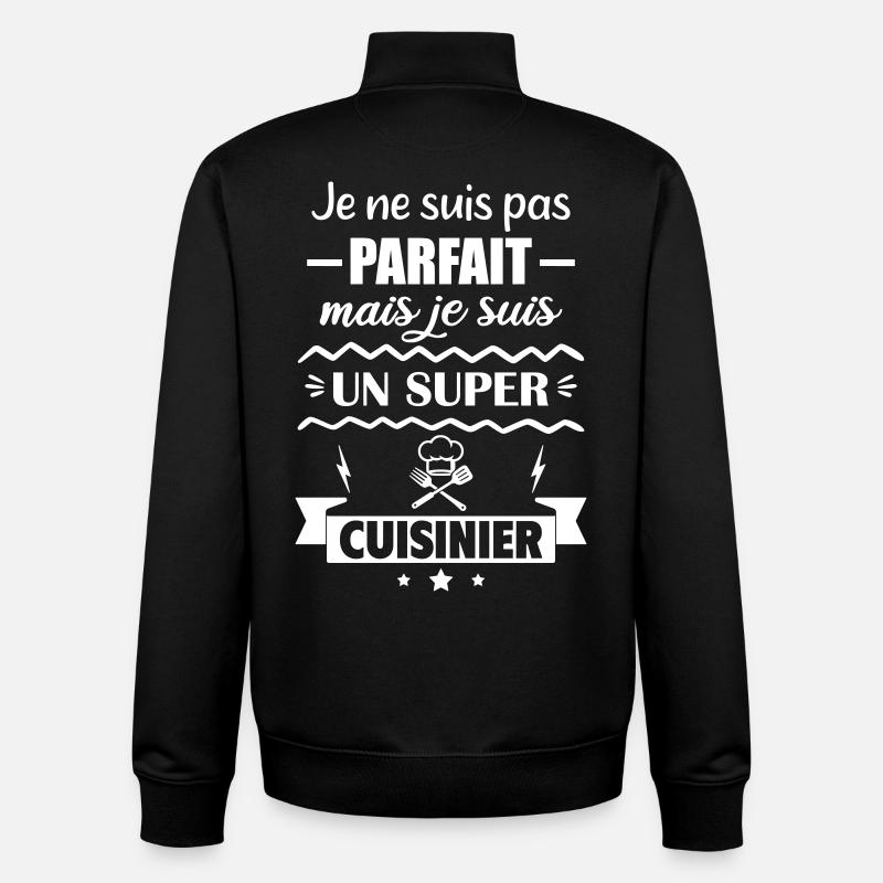 Pas parfait mais super cuisinier - Sweat zippé unisexe en coton bio Stanley/Stella - noir
