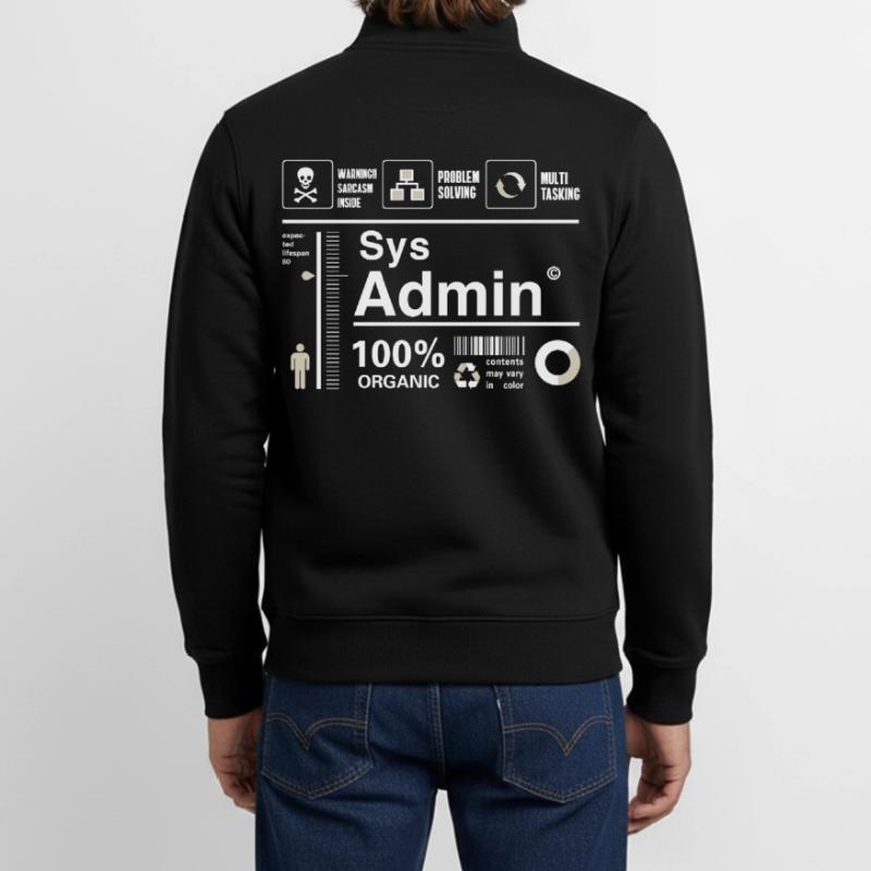 sys admin Content Irony Humor Computer Nerd pc cor Unisex Organic Zip Sweatshirt by Stanley/Stella