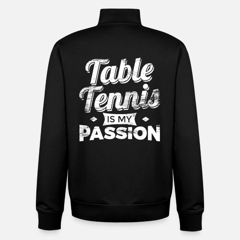 Funny table tennis player saying - Unisex Organic Zip Sweatshirt by Stanley/Stella - black