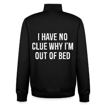 I have no clue why I'm out of bed funny shirt - Unisex Organic Zip Sweatshirt by Stanley/Stella - black - Back - AI Model Male 185 light (185cm)