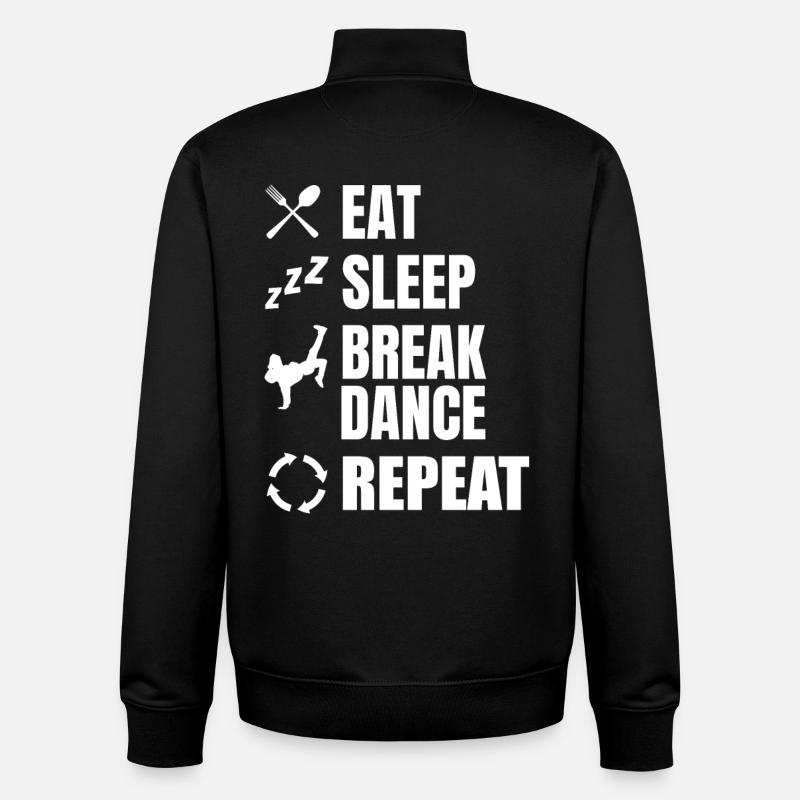 Eating, Sleeping, Breakdancing, Repeating - Unisex Organic Zip Sweatshirt by Stanley/Stella - black