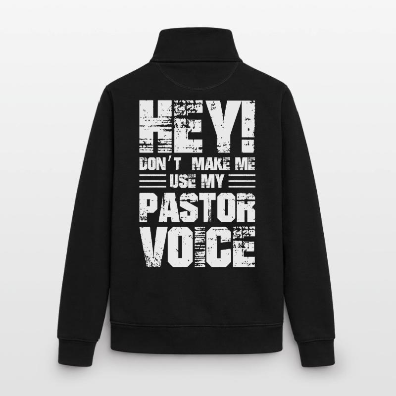 Hé, ne me faites pas utiliser ma voix de pasteur Sweat zippé unisexe en coton bio Stanley/Stella
