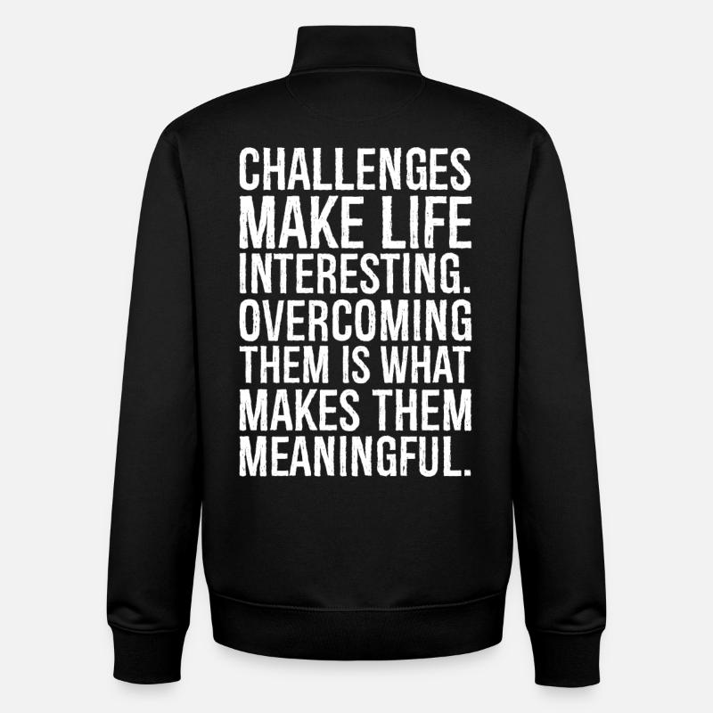 challenges make life interesting - Unisex Organic Zip Sweatshirt von Stanley/Stella - Schwarz