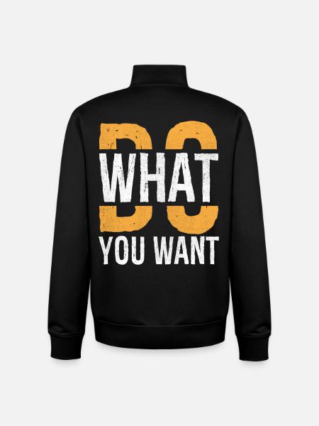 do what you want - Unisex Organic Zip Sweatshirt by Stanley/Stella - black