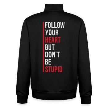 follow your heart but don't be stupid funny - Unisex Organic Zip Sweatshirt by Stanley/Stella - black - Back - AI Model Male 185 light (185cm)