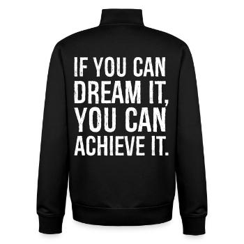 If you can dream it, you can achieve it - Unisex Organic Zip Sweatshirt by Stanley/Stella - black - Back - AI Model Male 185 light (185cm)