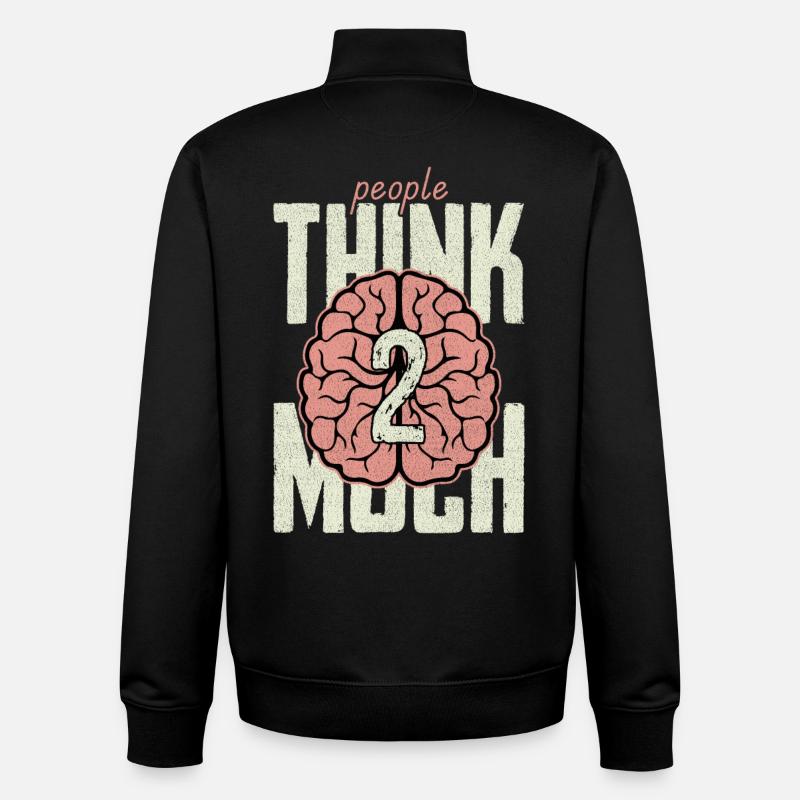 Les gens pensent 2 beaucoup - Sweat zippé unisexe en coton bio Stanley/Stella - noir