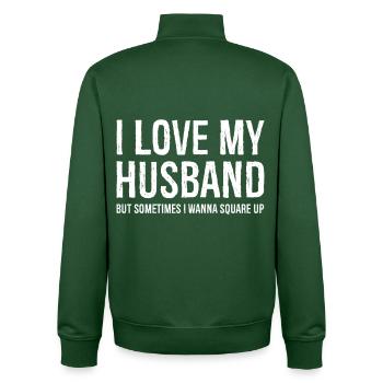 Funny Mom Wife Gift Shirt I Love My Husband - Unisex Organic Zip Sweatshirt by Stanley/Stella - bottle green - Back - AI Model Male 185 dark (185cm)