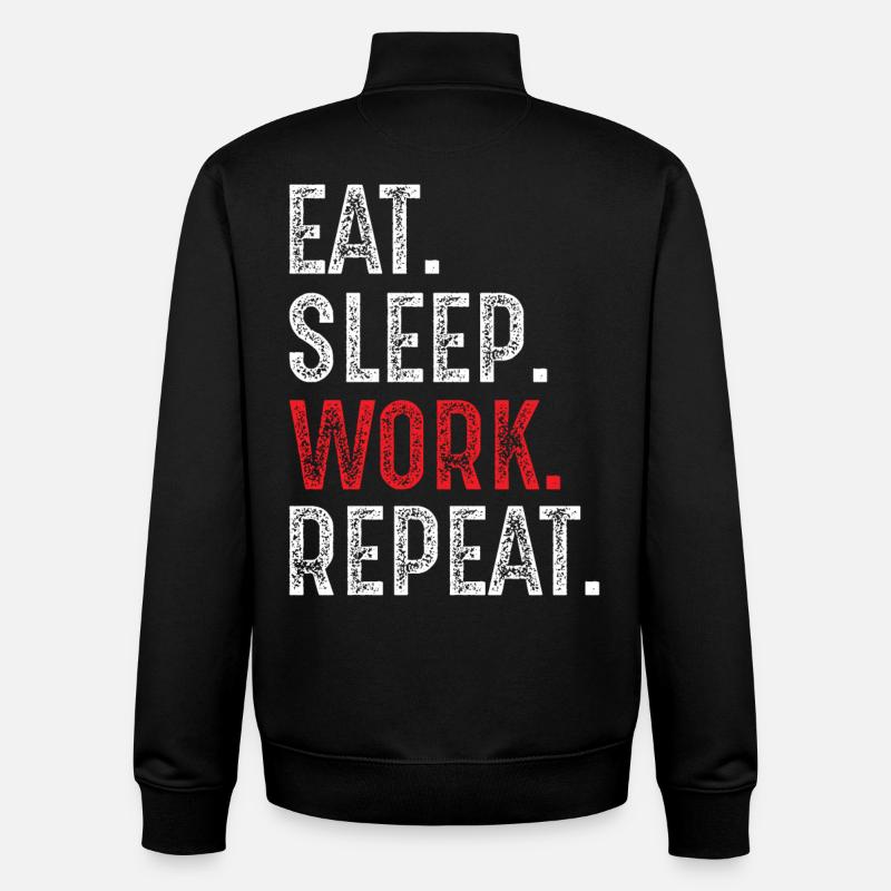 Eat Sleep Work Repeat - Unisex Organic Zip Sweatshirt by Stanley/Stella - black