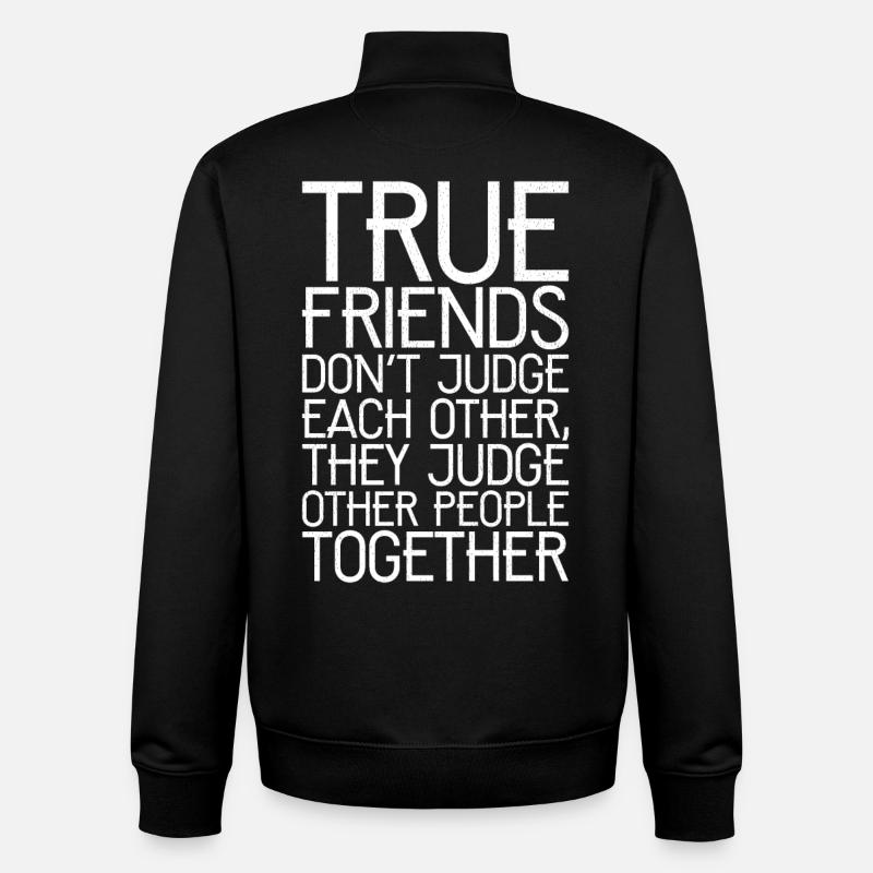 true friend don't judge each other - Unisex Organic Zip Sweatshirt von Stanley/Stella - Schwarz