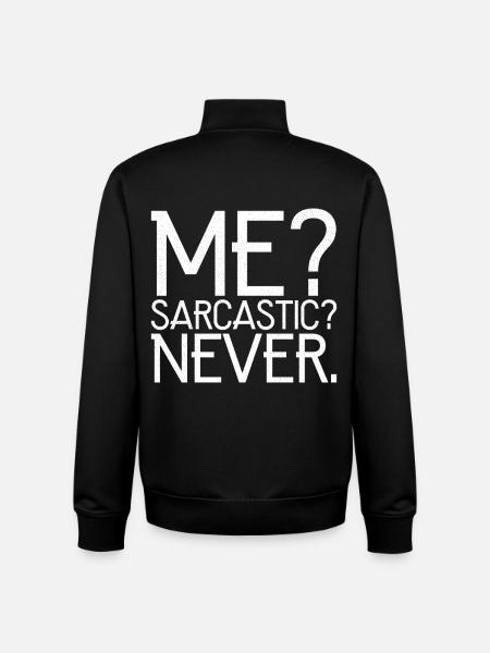 me sarcastic never - Unisex Organic Zip Sweatshirt by Stanley/Stella - black