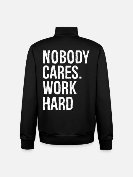 nobody cares work hard - Unisex Organic Zip Sweatshirt by Stanley/Stella - black