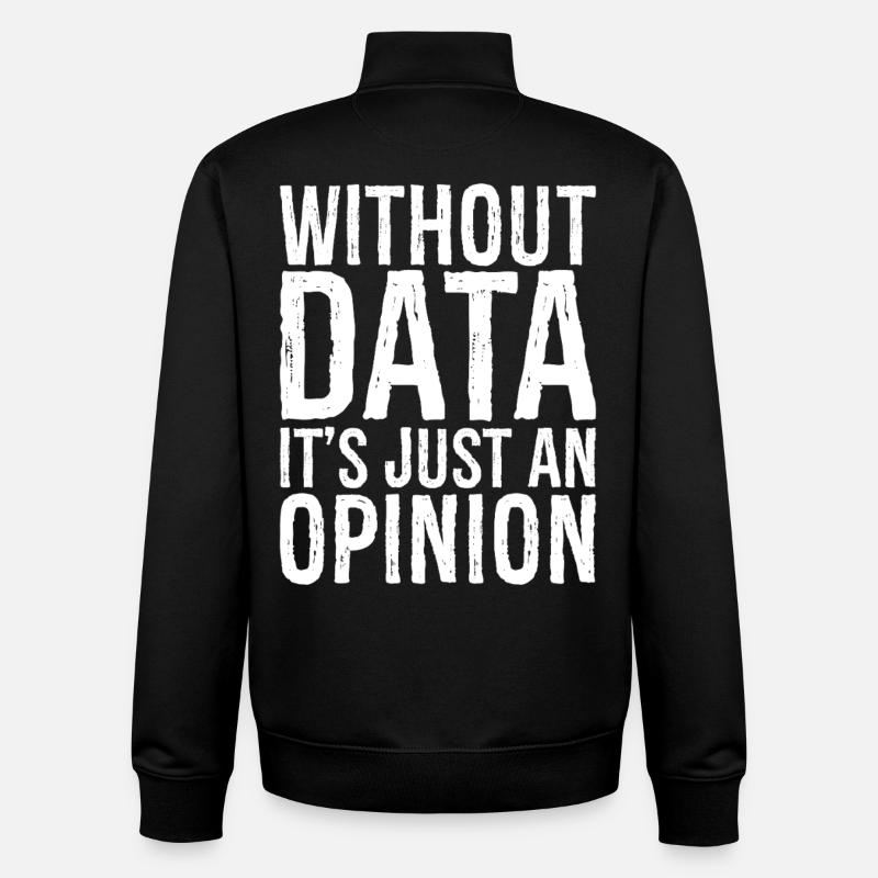 without data it's just an opinion - Unisex Organic Zip Sweatshirt von Stanley/Stella - Schwarz