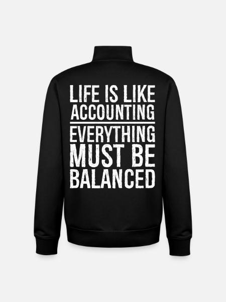 life is like accounting everything must balanced - Unisex Organic Zip Sweatshirt by Stanley/Stella - black