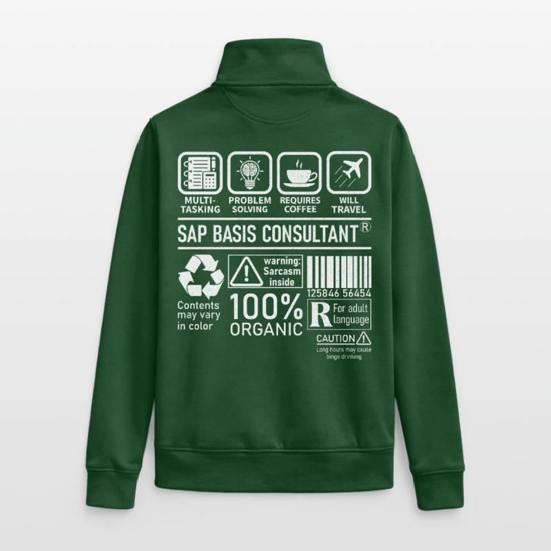 Sap Basis Consultant multi tasking problem solving Unisex Organic Zip Sweatshirt by Stanley/Stella