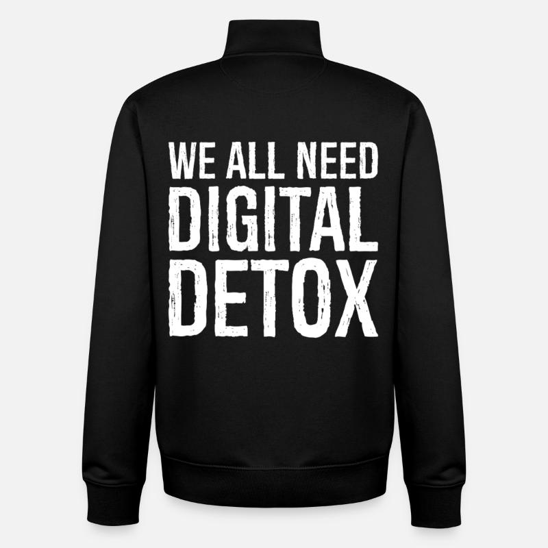 we all need digital detox - Unisex Organic Zip Sweatshirt by Stanley/Stella - black