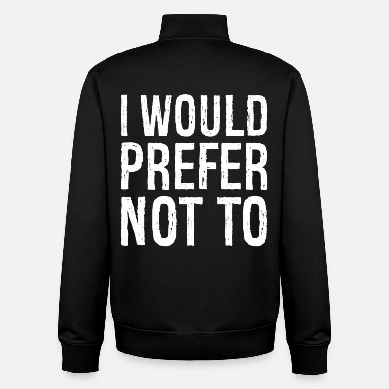 I would prefer not to - Unisex Organic Zip Sweatshirt by Stanley/Stella - black
