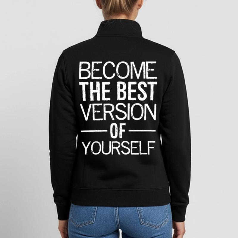 Werden Sie die beste Version Ihrer selbst Unisex Organic Zip Sweatshirt von Stanley/Stella