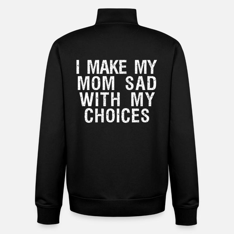 Je rends ma mère triste avec mes choix - Sweat zippé unisexe en coton bio Stanley/Stella - noir