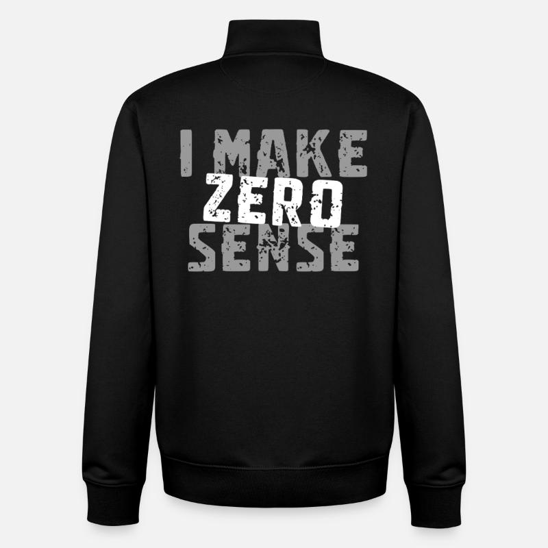 I Make Zero Sense - Unisex Organic Zip Sweatshirt by Stanley/Stella - black