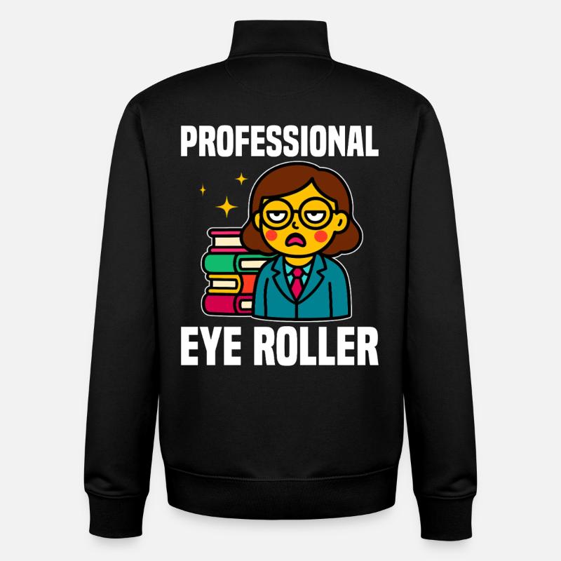 PROFESSIONELLER AUGENROLLER - LEHRER GESCHENK - Unisex Organic Zip Sweatshirt von Stanley/Stella - Schwarz
