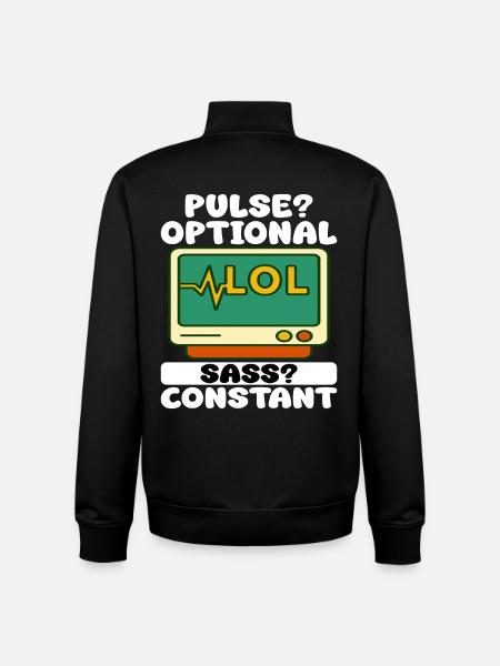 PULSE? OPTIONAL, SASS? CONSTANT - NURSE GIFT - Unisex Organic Zip Sweatshirt by Stanley/Stella - black