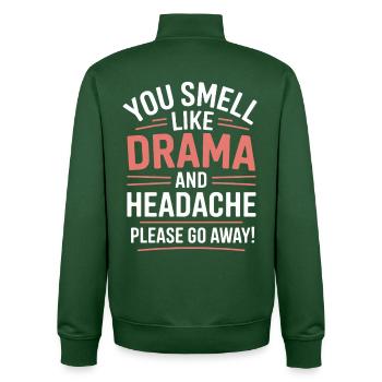You Smell Like Drama And A Headache Please Go Away - Unisex Organic Zip Sweatshirt by Stanley/Stella - bottle green - Back - AI Model Male 185 dark (185cm)