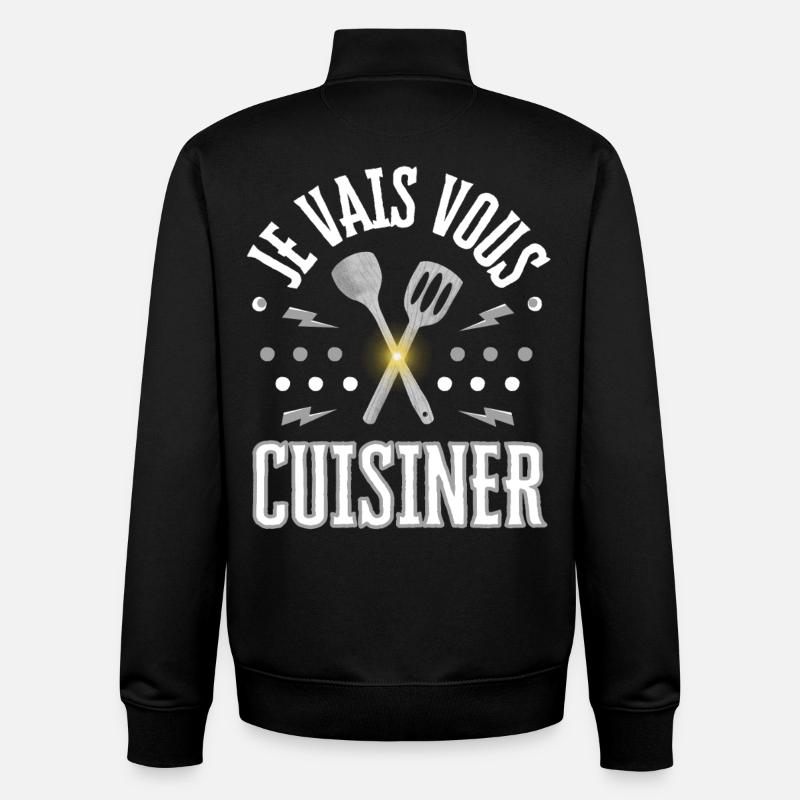 JE VAIS VOUS CUISINER - Sweat zippé unisexe en coton bio Stanley/Stella - noir