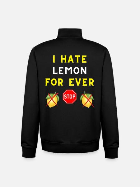 I HATE LEMON FOR EVER - Unisex Organic Zip Sweatshirt by Stanley/Stella - black