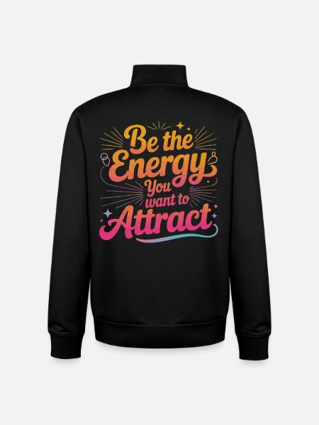 Soyez l’énergie que vous attirez - Sweat zippé unisexe en coton bio Stanley/Stella - noir