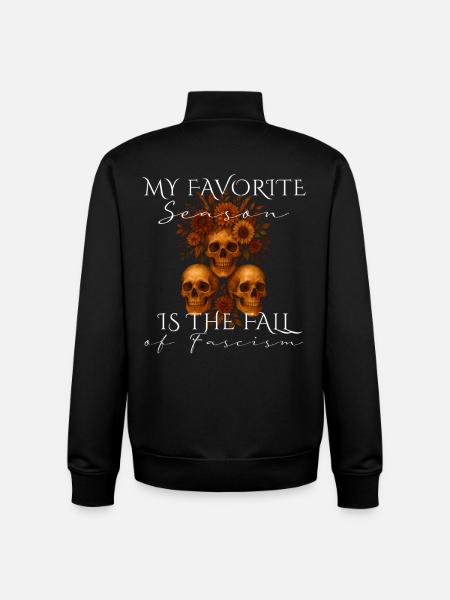 My Favorite Season Fall of Fascism Design - Unisex Organic Zip Sweatshirt by Stanley/Stella - black