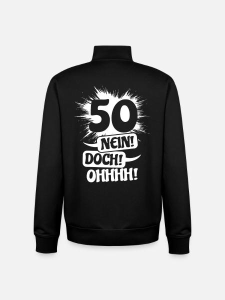 50 - No! Nevertheless! Oh! Birthday Gift - Unisex Organic Zip Sweatshirt by Stanley/Stella - black