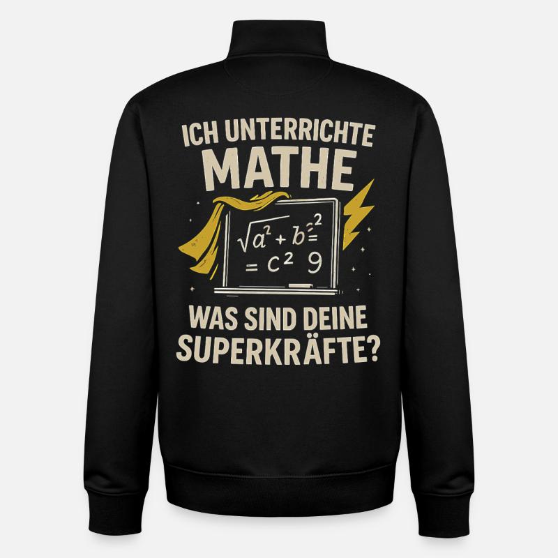J’enseigne les mathématiques – vos superpouvoirs ? - Sweat zippé unisexe en coton bio Stanley/Stella - noir