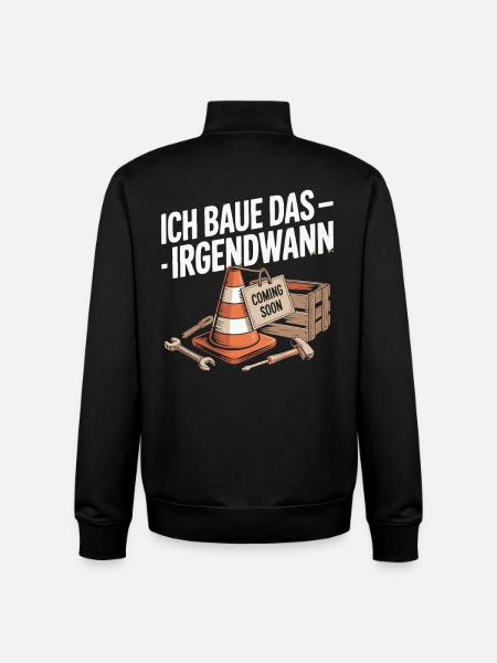 Ich baue das irgendwann - Unisex Organic Zip Sweatshirt von Stanley/Stella - Schwarz