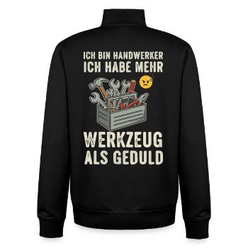 Handwerker Spruch Werkzeug Geduld - Unisex Organic Zip Sweatshirt von Stanley/Stella - Schwarz - Hinten - AI Model Male 185 light (185cm)