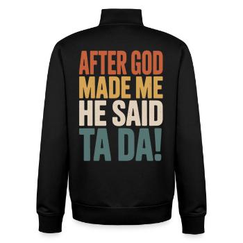 After God Made Me He Said Ta Da - Unisex Organic Zip Sweatshirt by Stanley/Stella - black - Back - AI Model Male 185 light (185cm)
