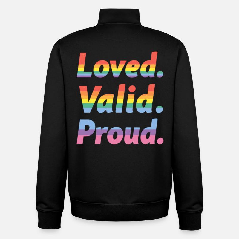 Loved Valid Proud – Pride Statement - Unisex Organic Zip Sweatshirt by Stanley/Stella - black