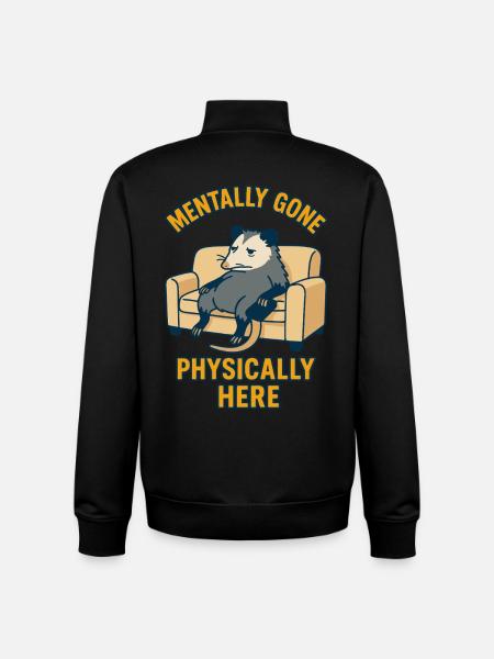 Mentally Gone Physically Here Funny Possum - Unisex Organic Zip Sweatshirt by Stanley/Stella - black