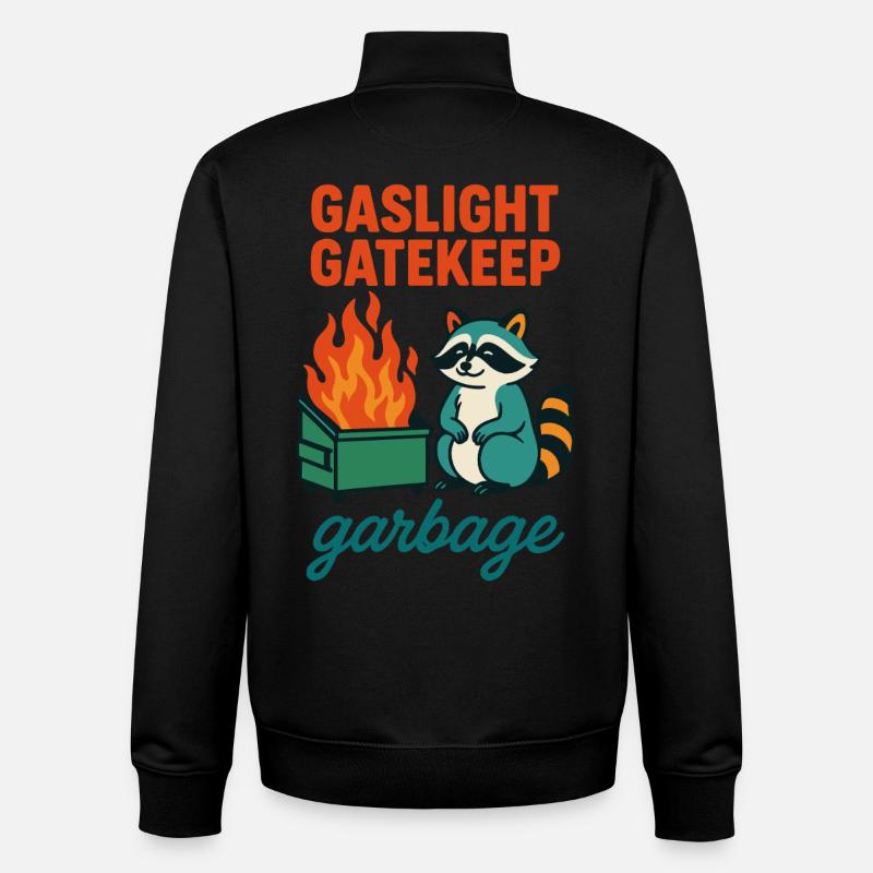 Gaslight Gatekeep Garbage Raccoon Quote - Unisex Organic Zip Sweatshirt by Stanley/Stella - black