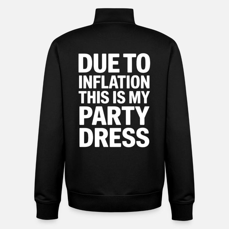Inflation-Partykleid Spruch - Unisex Organic Zip Sweatshirt von Stanley/Stella - Schwarz
