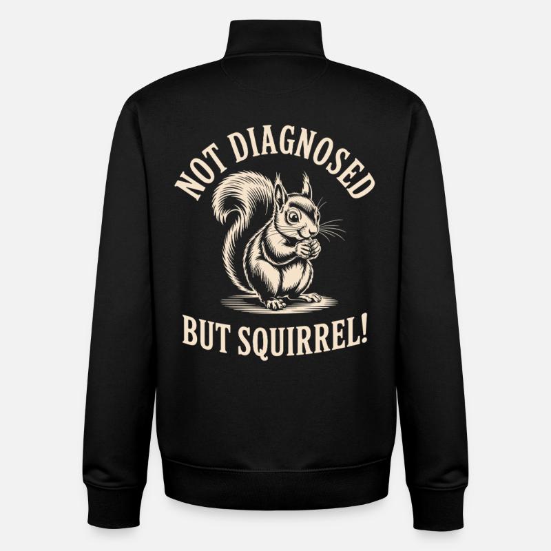 Nicht diagnostiziert, aber Eichhörnchen! - Unisex Organic Zip Sweatshirt von Stanley/Stella - Schwarz